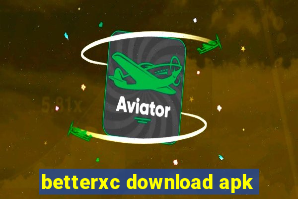 betterxc download apk