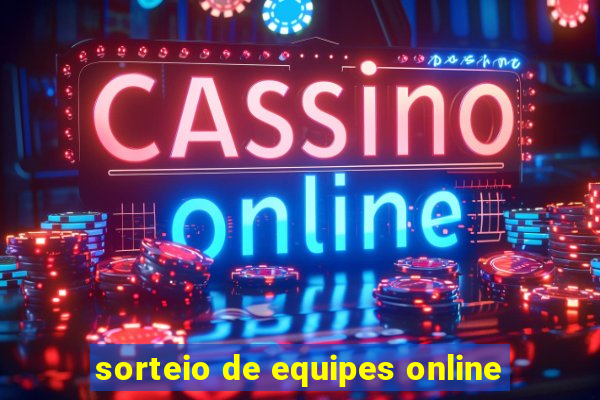 sorteio de equipes online