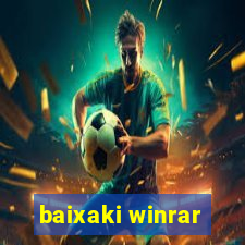 baixaki winrar