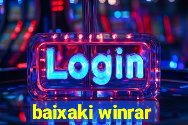 baixaki winrar