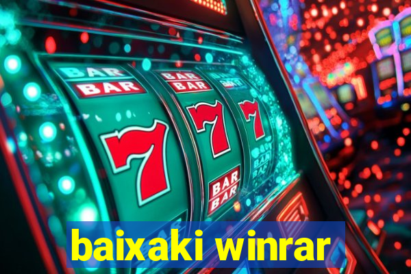 baixaki winrar