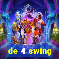 de 4 swing