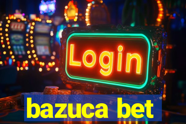 bazuca bet