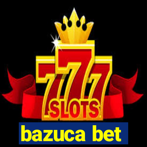 bazuca bet