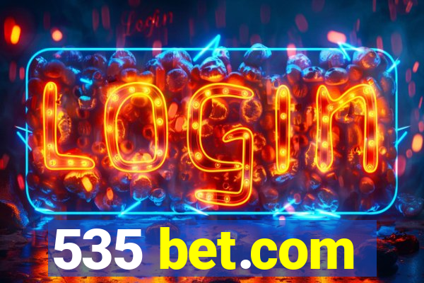 535 bet.com