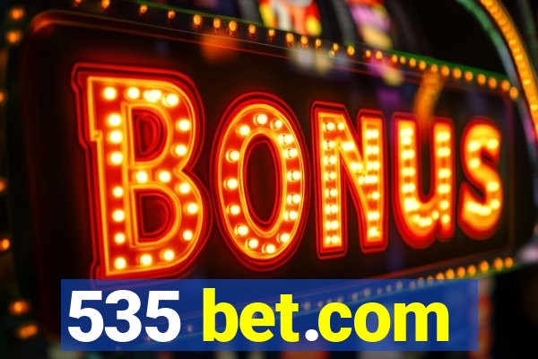 535 bet.com