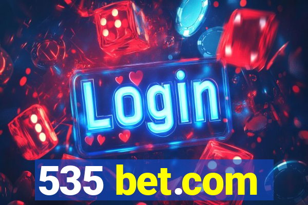 535 bet.com