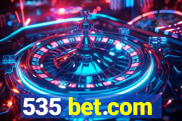 535 bet.com