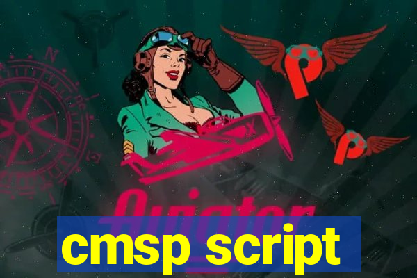 cmsp script