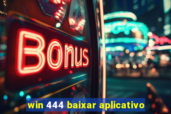 win 444 baixar aplicativo