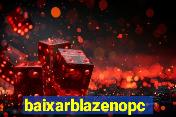 baixarblazenopc