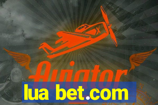 lua bet.com