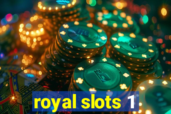 royal slots 1