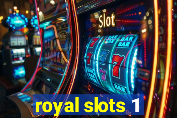 royal slots 1