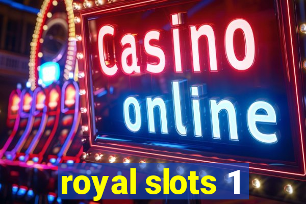 royal slots 1