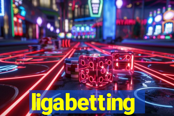 ligabetting