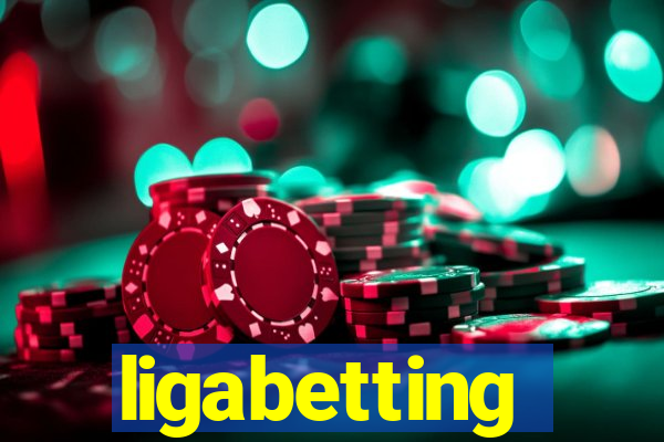 ligabetting