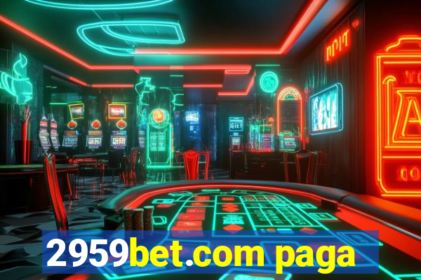 2959bet.com paga