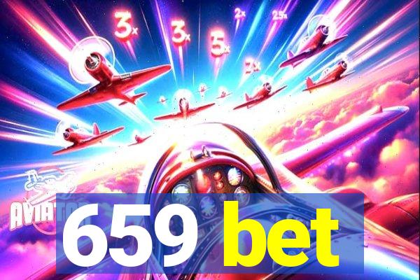 659 bet