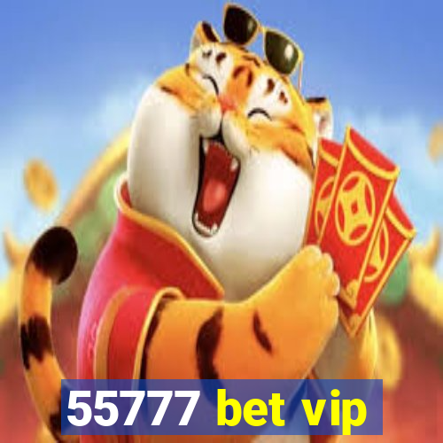 55777 bet vip