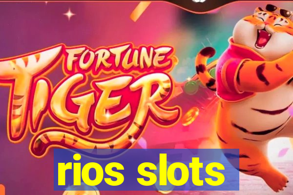 rios slots