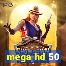 mega hd 50