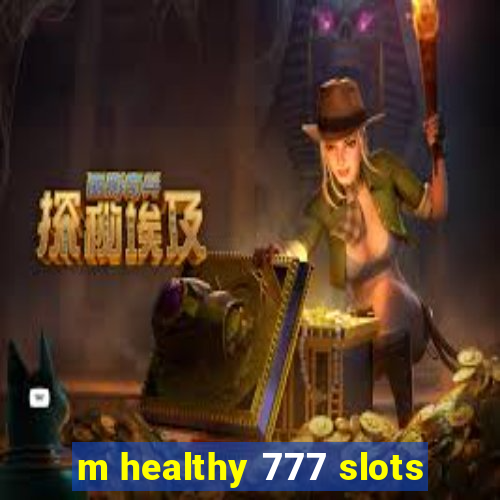 m healthy 777 slots