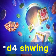 d4 shwing