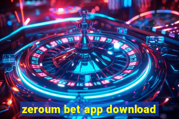 zeroum bet app download