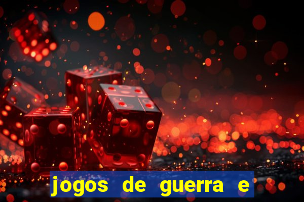 jogos de guerra e de estrategia