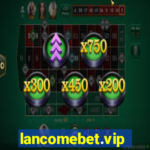 lancomebet.vip