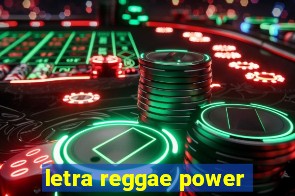 letra reggae power