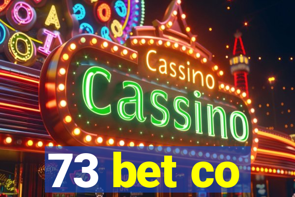 73 bet co