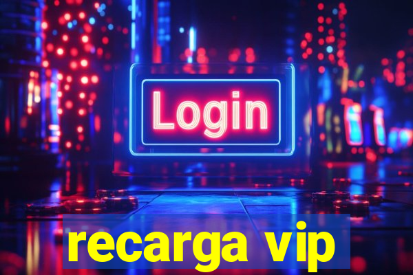 recarga vip