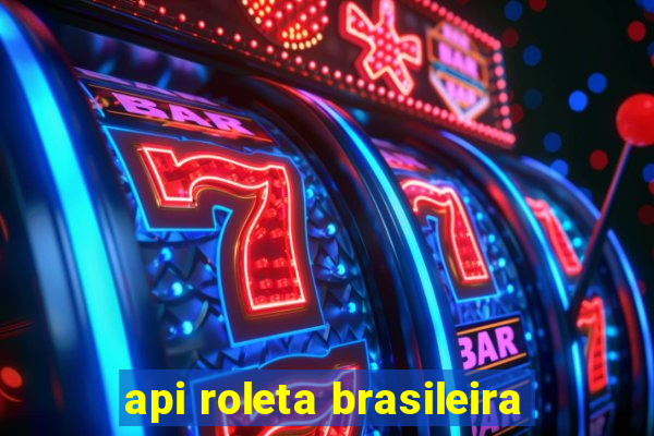 api roleta brasileira