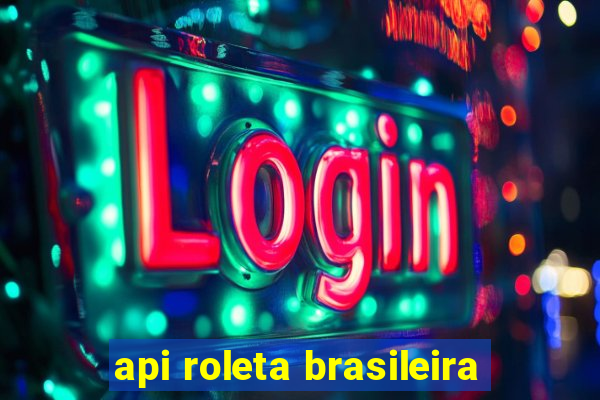 api roleta brasileira