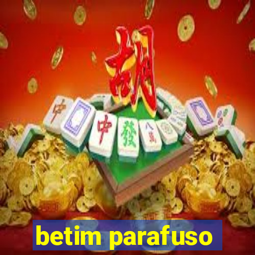 betim parafuso