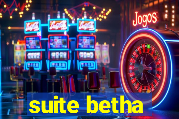 suite betha