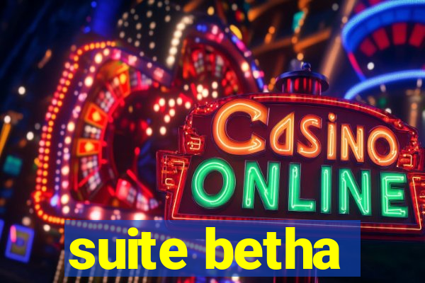 suite betha