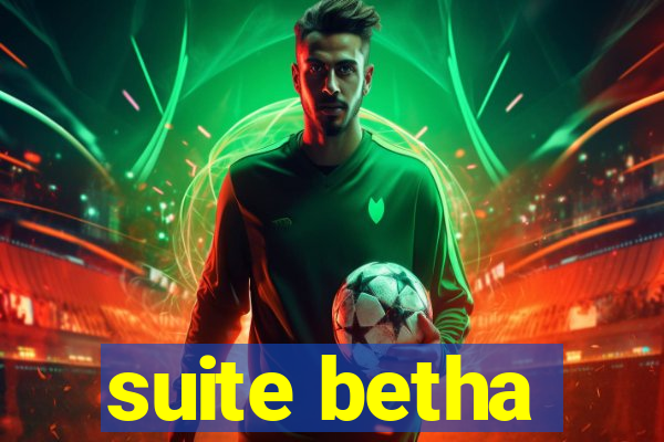 suite betha