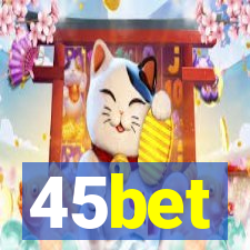 45bet