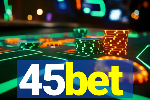 45bet