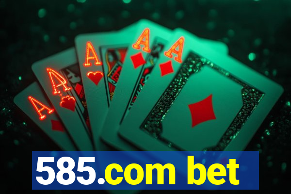 585.com bet