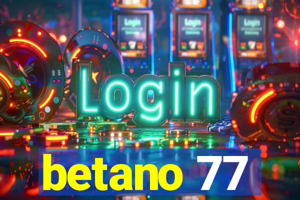 betano 77