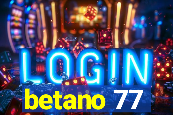 betano 77