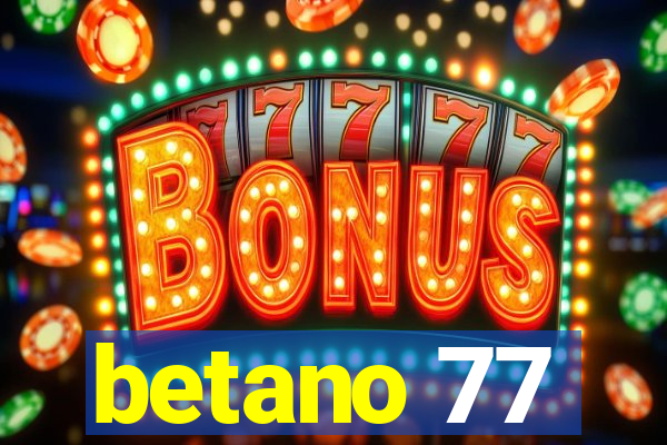 betano 77