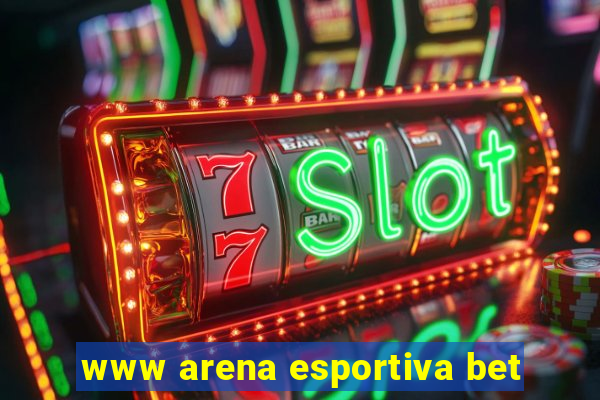 www arena esportiva bet