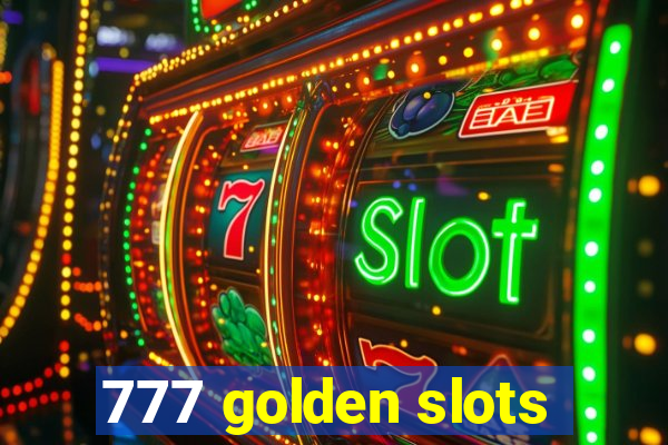 777 golden slots