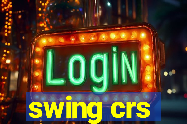 swing crs