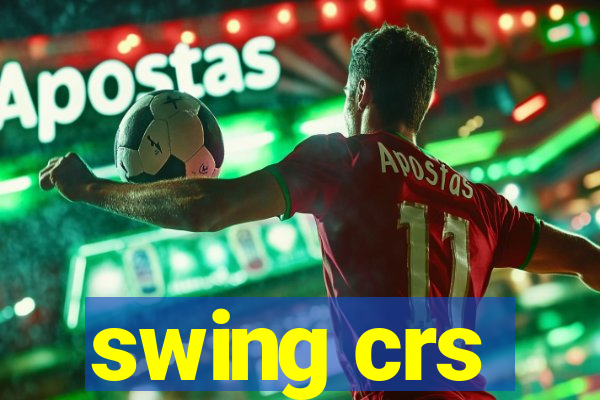 swing crs